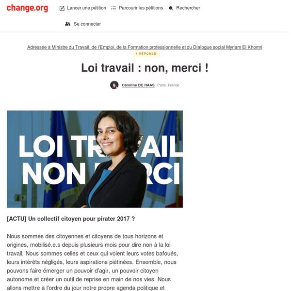 Loi travail : non, merci @MyriamElKhomri ! #loitravailnonmerci - Signez la pétition!