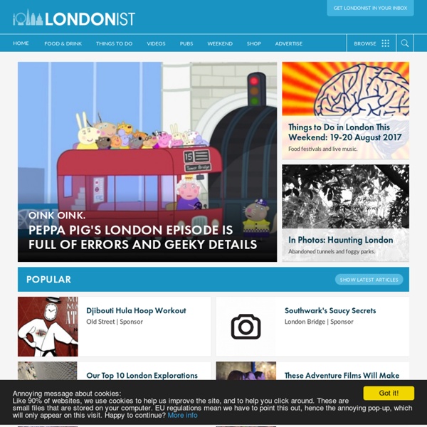 Londonist: London News, Food, Arts & Events
