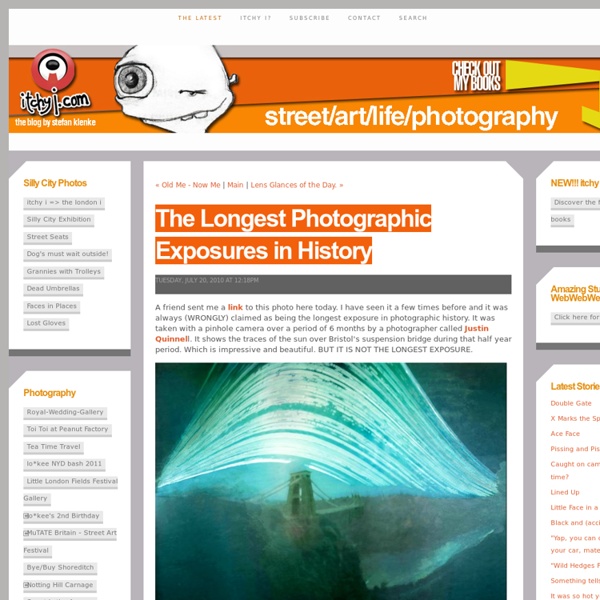 The Longest Photographic Exposures in History - The Latest - itchy i