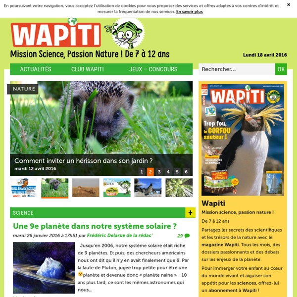 Wapiti Magazine - Mission Science, Passion Nature ! De 7 à 13 ans