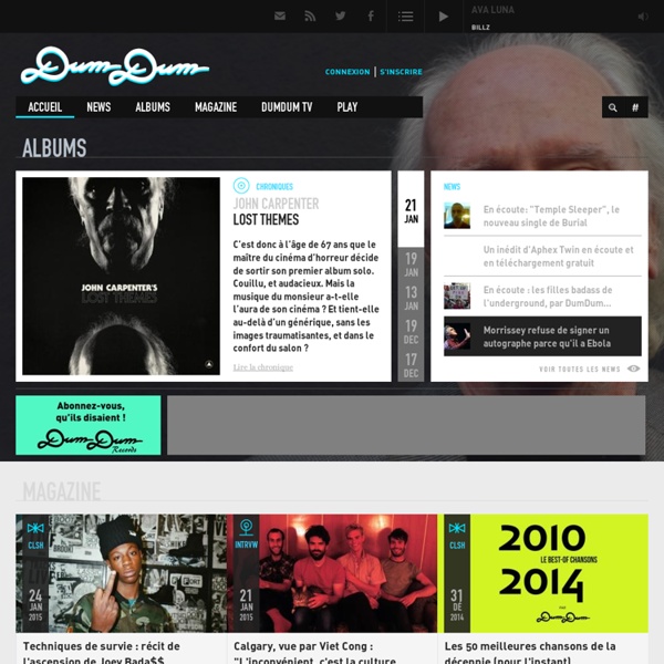 DumDum - Magazine 100% musique sur les Internets et dans vos cœurs