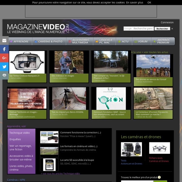 MAGAZINE VIDEO: le webmag de l'image numérique