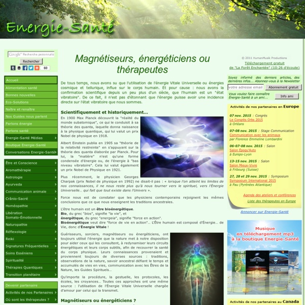 Magnétiseurs, énergéticiens ou thérapeutes