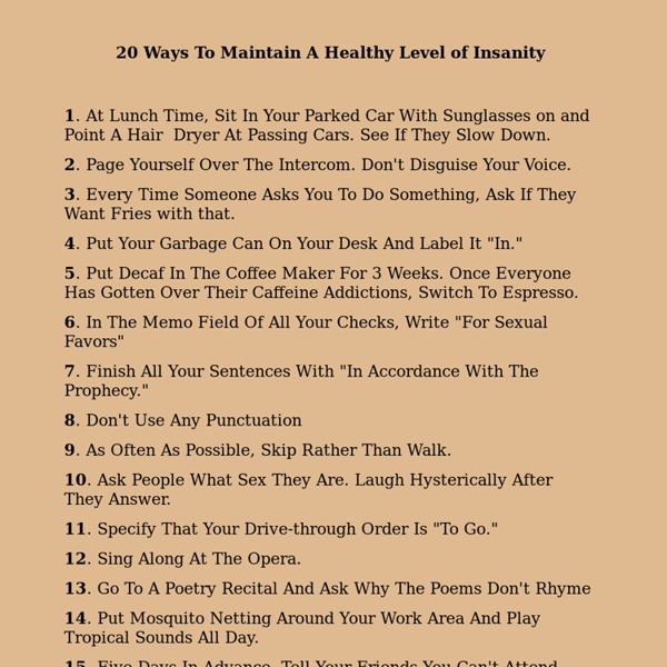 20 Ways To Maintain A Healthy Level of Insanity