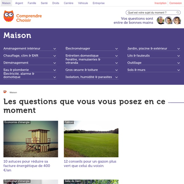 Maison : les guides Comprendrechoisir