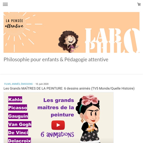 Les Grands MAÎTRES DE LA PEINTURE: 6 dessins animés (TV5 Monde/Quelle Histoire) - Site de labophilo !