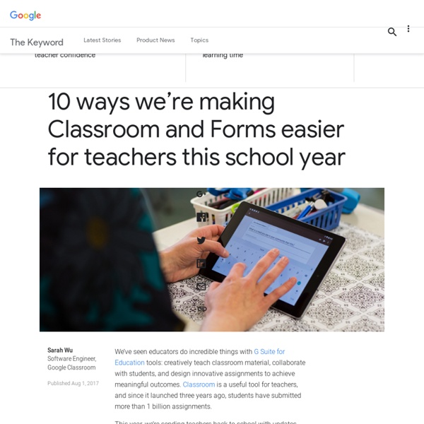 10 ways we’re making Classroom and Forms easier for teachers this school year