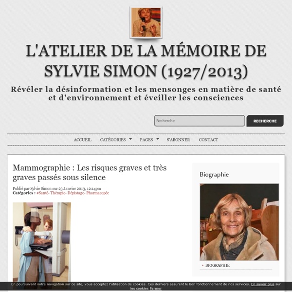 Mammographie : Les risques graves et très graves passés sous silence - L'Atelier de la mémoire de Sylvie Simon (1927/2013)
