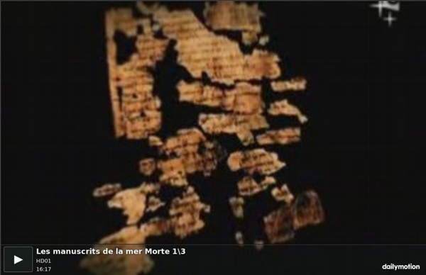 Les manuscrits de la mer Morte 1\3 - vidéo dailymotion