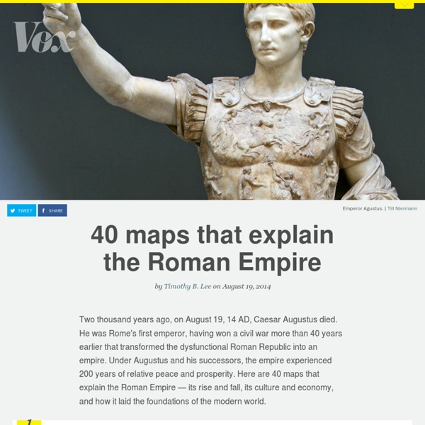 40 maps that explain the Roman Empire