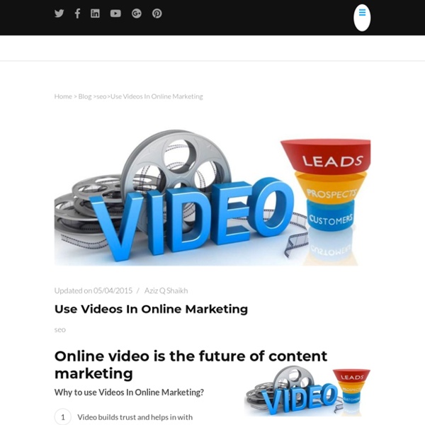 Use Videos in Online Marketing - One Video Different People Across Globe Leads to Success