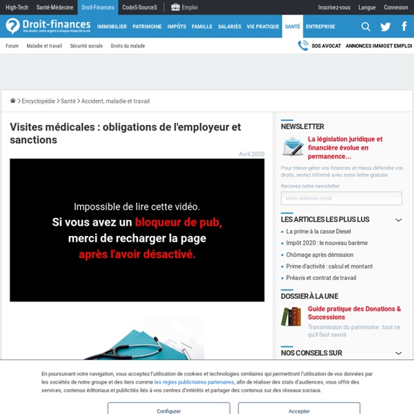 Visites médicales : obligations de l'employeur et sanctions - Droit-Finances