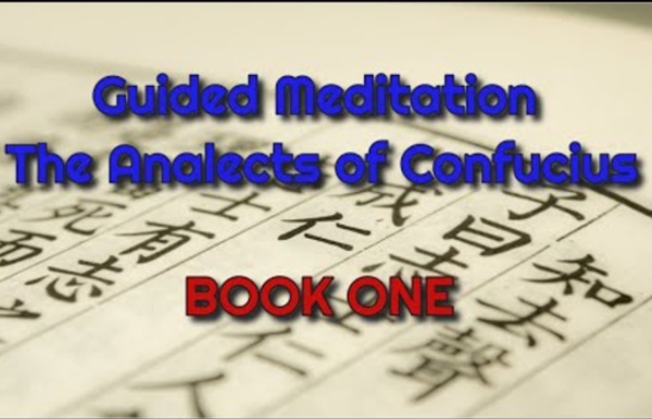 Guided Meditation The Analects of Confucius BOOK ONE □□□ - M & L The Mind & Soul BOOK ONE