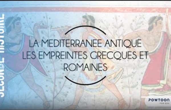 SECONDE : La Méditerranée antique, les empreintes grecques et romaines.