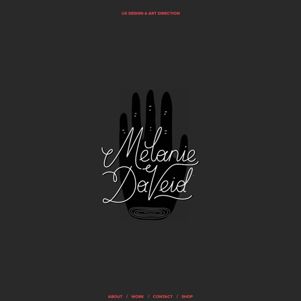 Melanie Daveid - UX Design & Art Direction