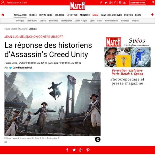 Jean-Luc Mélenchon contre Ubisoft - La réponse des historiens d’Assassin’s Creed Unity