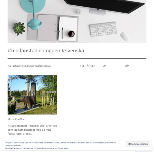 #mellanstadiebloggen [SVENSKA] – En inspirationsbank för mellanstadiet!