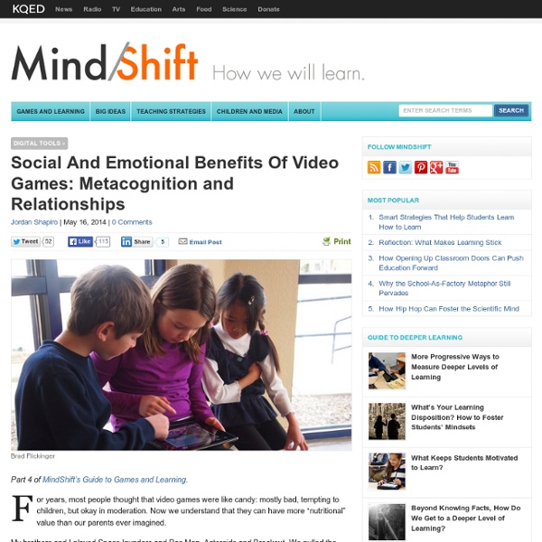Social And Emotional Benefits Of Video Games: Metacognition and Relationships