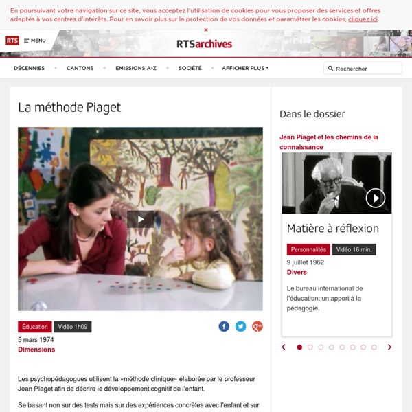 La méthode Piaget - rts.ch - archives - télévision - culture - dimensions