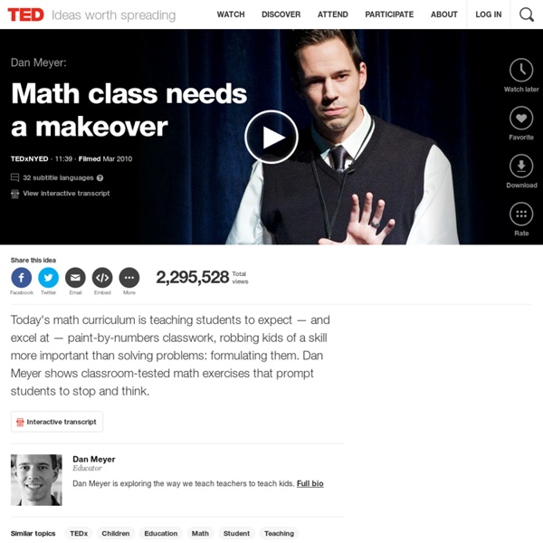 Dan Meyer: Math class needs a makeover