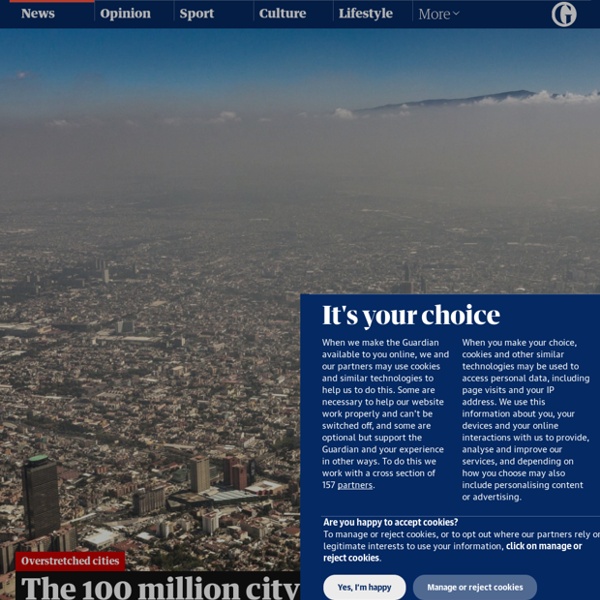 The 100 million city: is 21st century urbanisation out of control?
