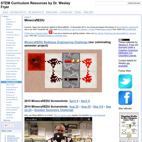 MinecraftEDU - STEM Curriculum Resources by Dr. Wesley Fryer