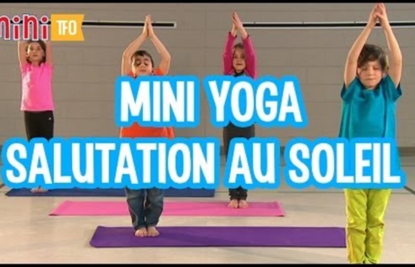 Mini Yoga : Salutation au soleil