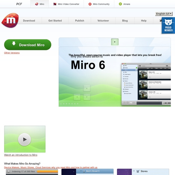 Miro - Free, open-source music and video player.