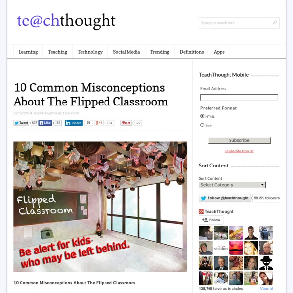 10 Common Misconceptions About The Flipped Classroom