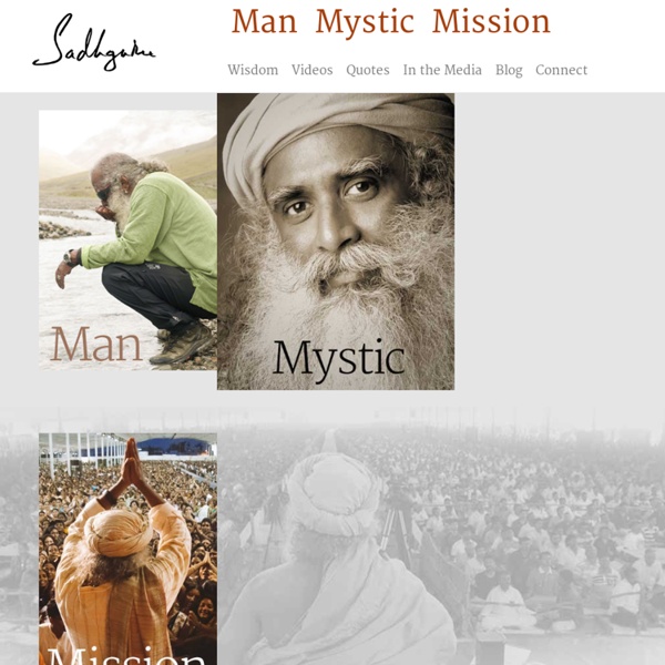 Man, Mystic, Mission - Sadhguru's Official Website