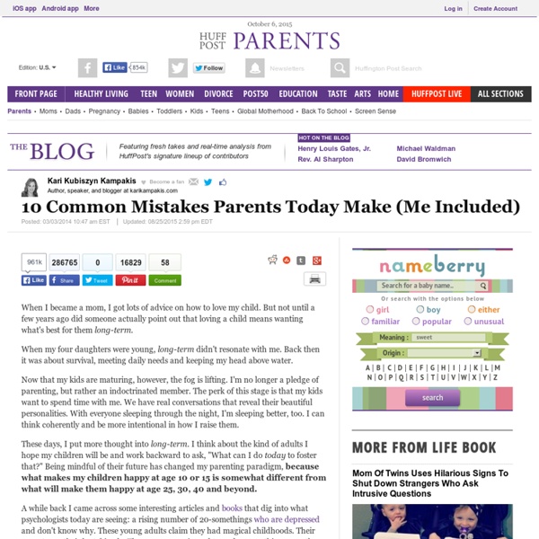 10 Common Mistakes Parents Today Make (Me Included) 