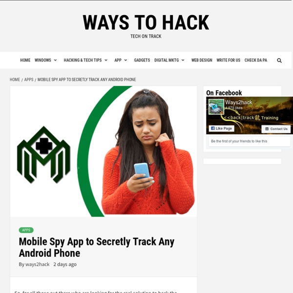 Mobile Spy App to Secretly Track Any Android Phone - Ways To Hack