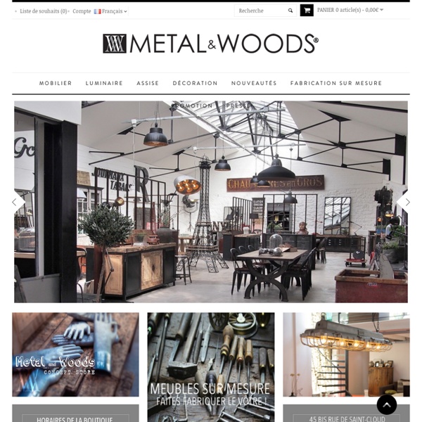 Mobilier industriel - Versailles/Paris - Metal and Woods