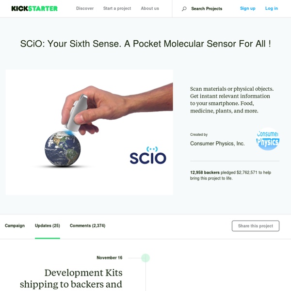 SCiO: Your Sixth Sense. A Pocket Molecular Sensor For All ! by Consumer Physics, Inc.