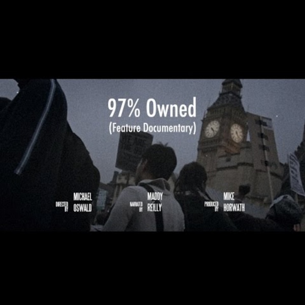 97% Owned - Economic Truth documentary - Queuepolitely cut