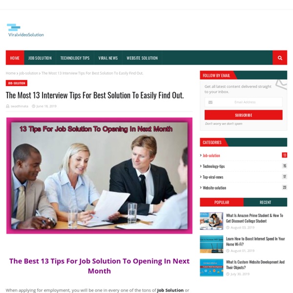 The Most 13 Interview Tips For Best Solution To Easily Find Out.