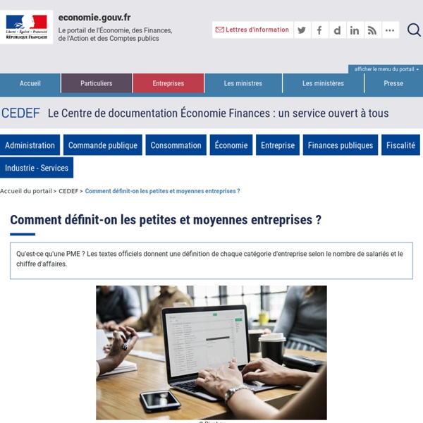 Comment définit-on les petites et moyennes entreprises ?