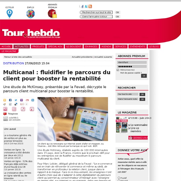 Multicanal : fluidifier le parcours du client pour booster la rentabilité