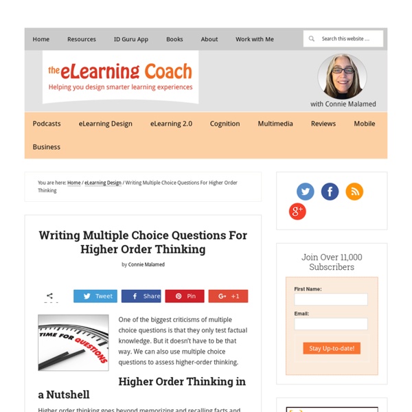 Writing Multiple Choice Questions For Higher Order Thinking: Instructional Design and eLearning