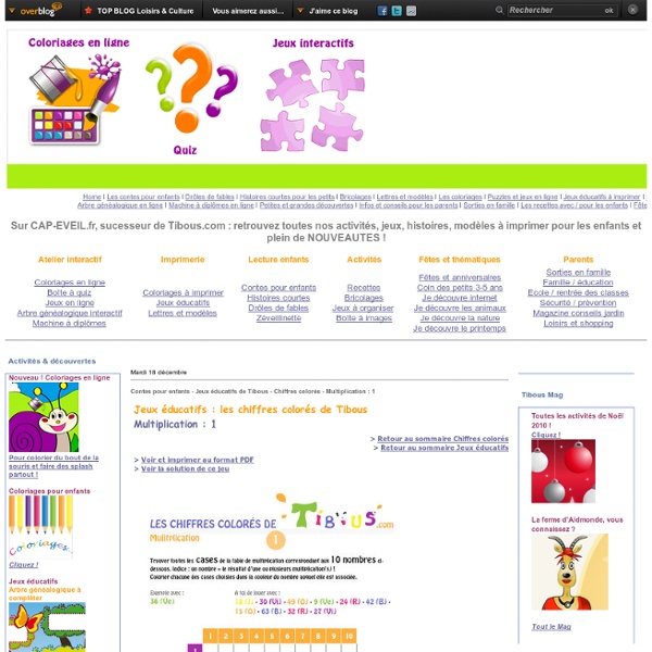 Jeux éducatifs de Tibous - Chiffres colorés - Multiplication : 1 - Tibous, contes pour enfants au fil du temps, coloriages, dessins, jeux éducatifs, histoires et puzzles en ligne