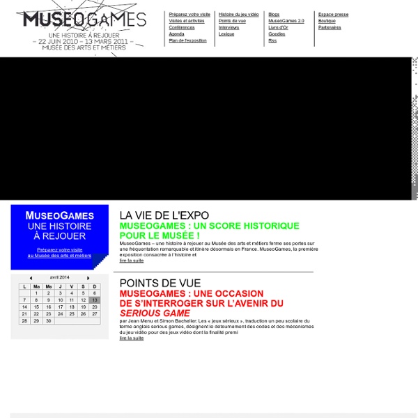 MUSEOGAMES - Une histoire à rejouer présentée au Musée des arts et métiers prolongée jusqu'au 13 mars 2011 : L'exposition-événement !