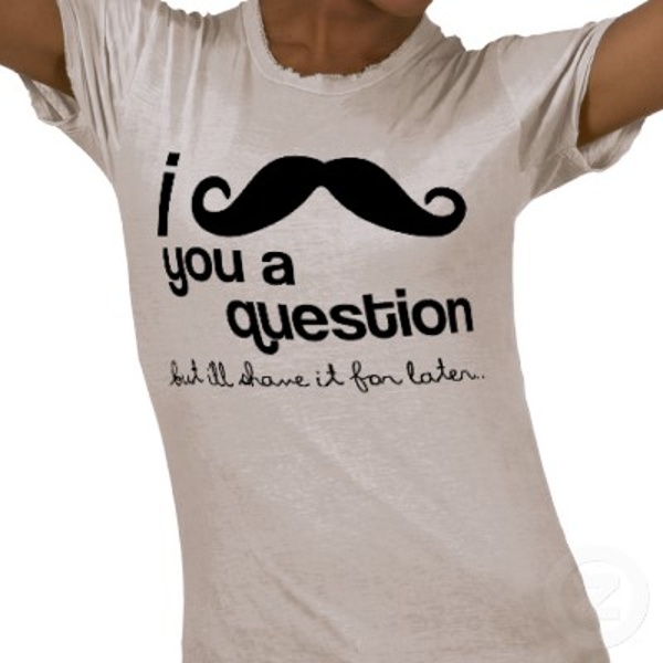 I_mustache_you_a_question_tshirt-p235596134030210481qjvc_400.jpg (400×400)