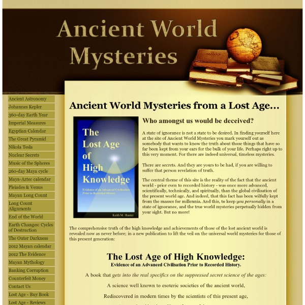 Ancient World Mysteries Decoded. The Esoteric Knowledge of a Los