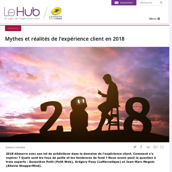 Mythes et réalités de l’expérience client en 2018