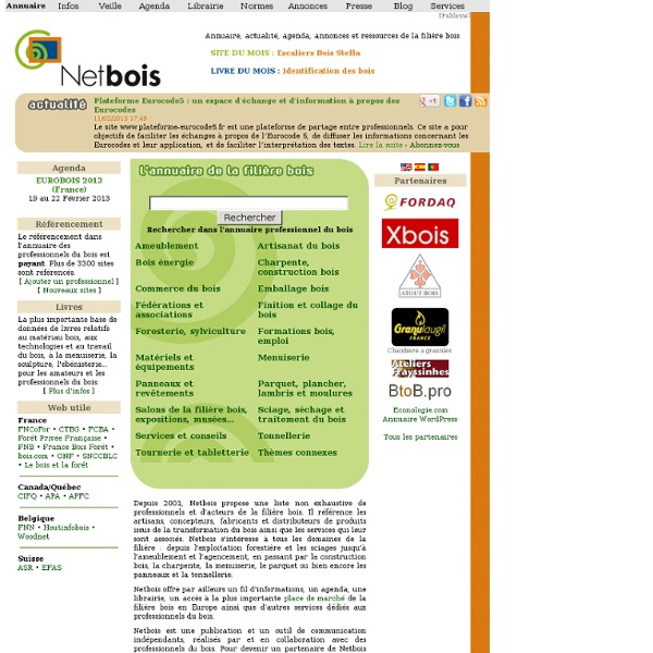 Netbois : la filière bois sur Internet, annuaire, actualités, veille pour professionnels du bois