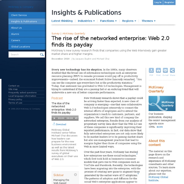 Rise of the networked enterprise: Web 2.0 finds its payday - McKinsey Quarterly - Organization - Strategic Organization