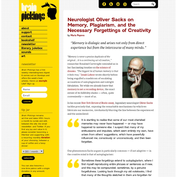 Neurologist Oliver Sacks on memory, plagiarism, and the necessary forgettings of creativity