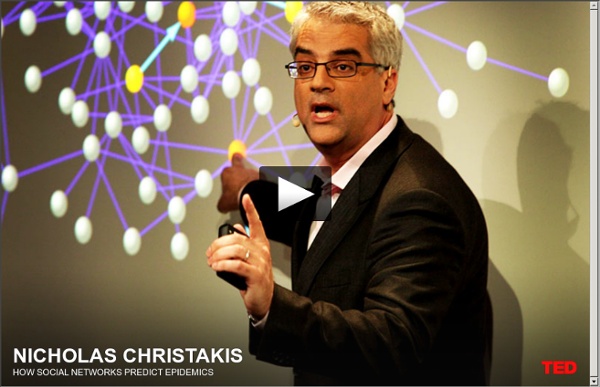 Nicholas Christakis: How social networks predict epidemics