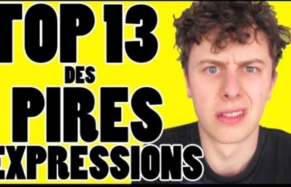 Top 13 des pires expressions