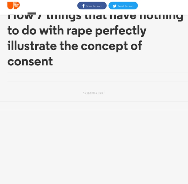 How 7 things that have nothing to do with rape perfectly illustrate the concept of consent